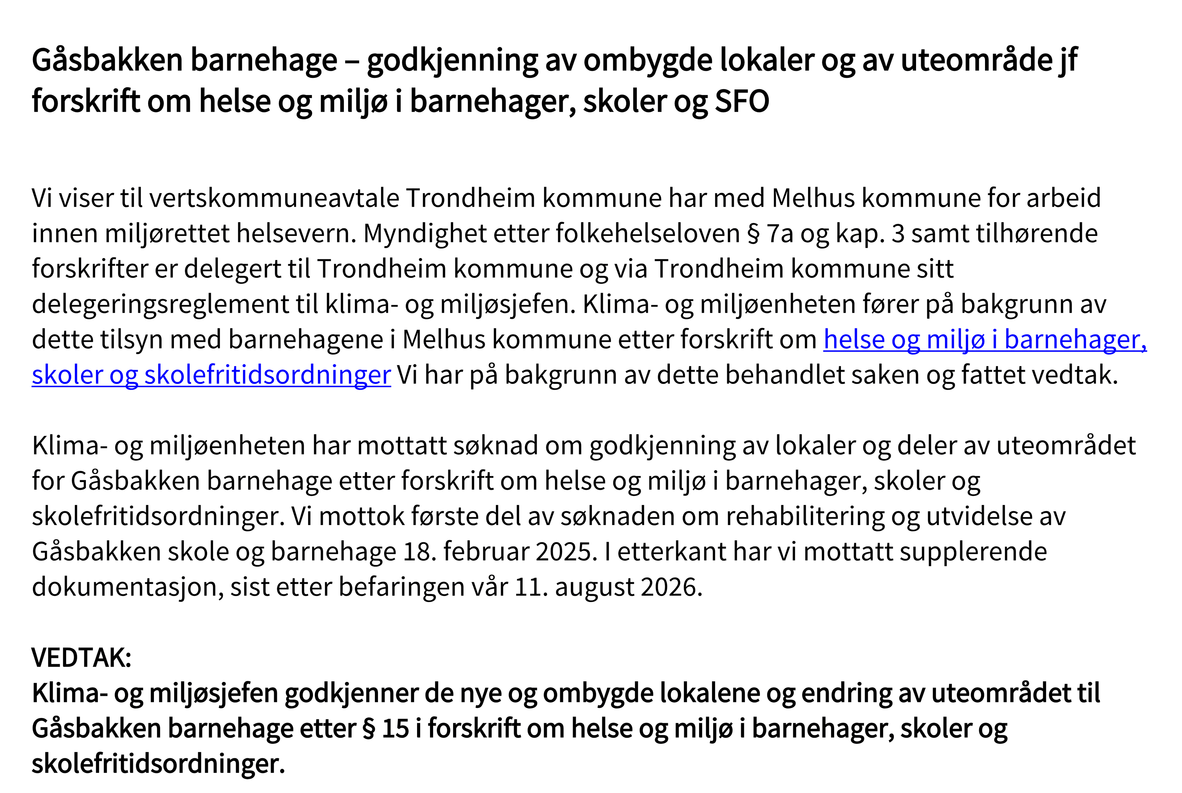 Utsnitt av vedtaksbrevet der klima- og miljøsjefen i Trondheim godkjenner de nye og ombygde lokalene ved Gåsbakken barnehage.