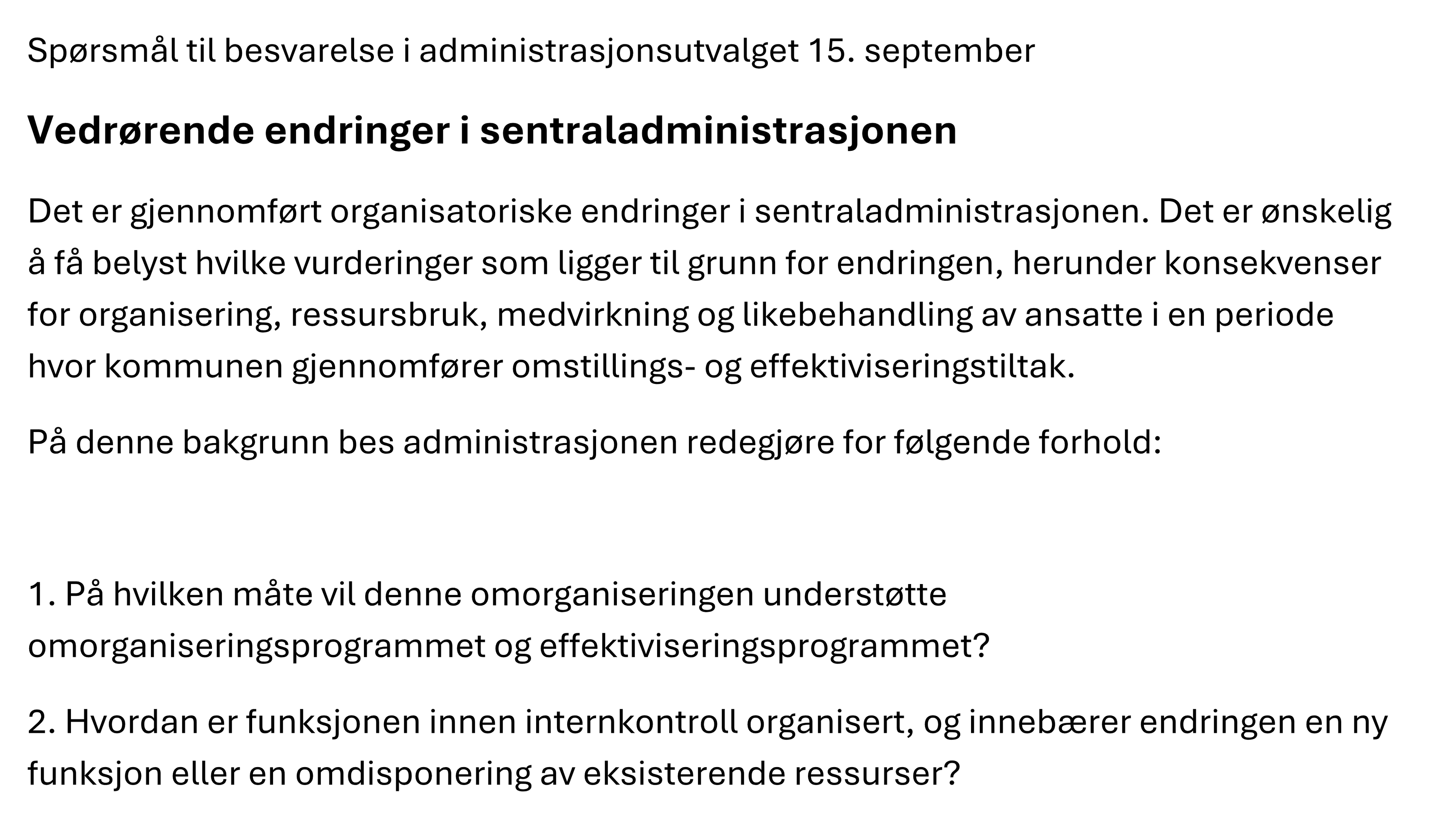 Utsnitt av spørsmålsbrevet til administrasjonsutvalget 15. september 2026, med overskriften «Vedrørende endringer i sentraladministrasjonen» og de to første av sju spørsmål.