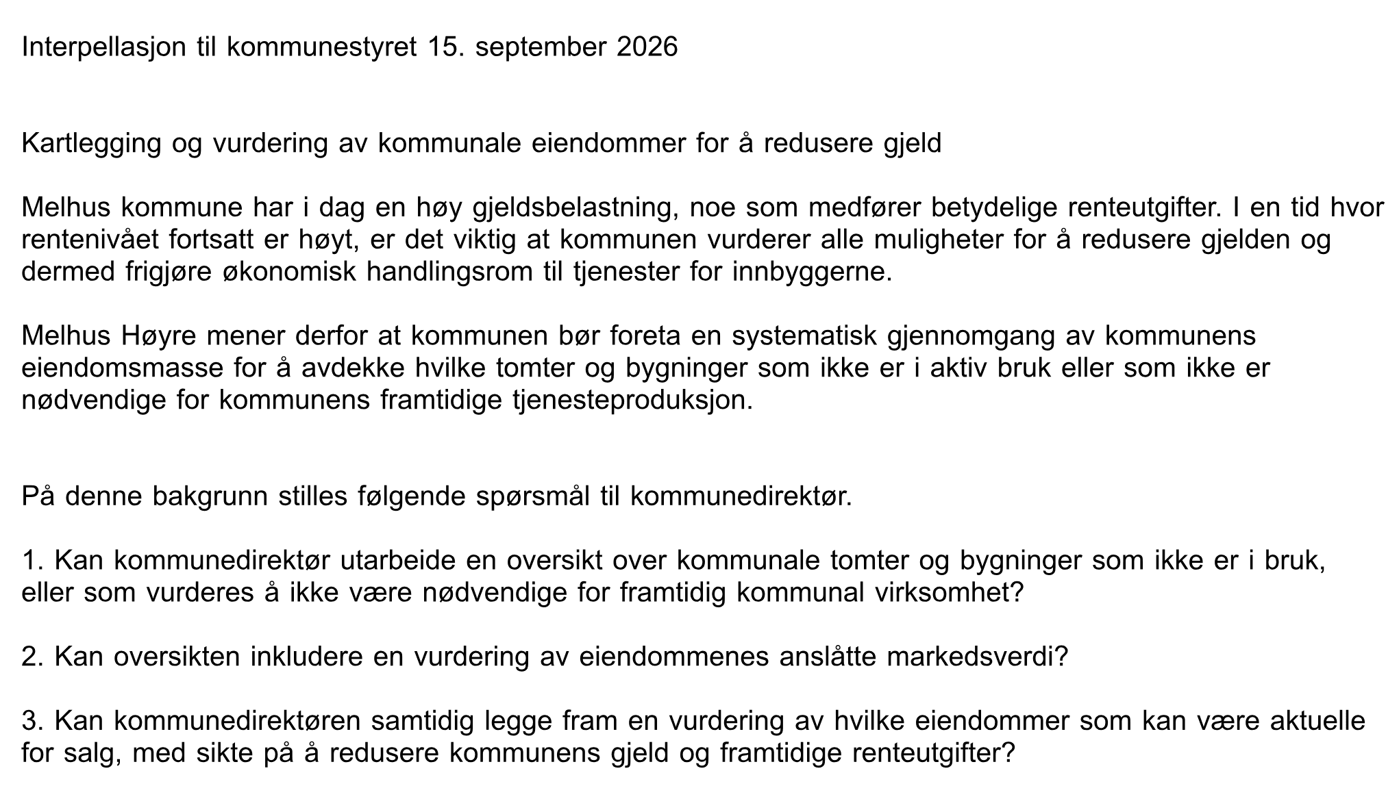 Utsnitt av interpellasjonen til Melhus kommunestyre 15. september 2026 om kartlegging og vurdering av kommunale eiendommer for å redusere gjeld, med de tre spørsmålene til kommunedirektøren.